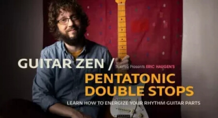 Truefire Eric Haugen's Guitar Zen: Pentatonic Double-Stops TUTORiAL